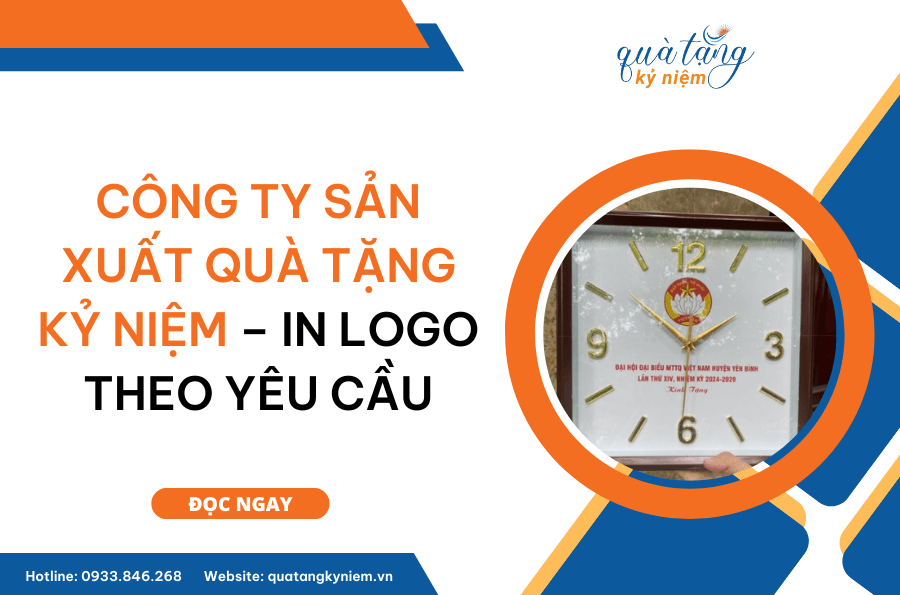 Công Ty Sản Xuất Quà Tặng Kỷ Niệm - In Logo Theo Yêu Cầu