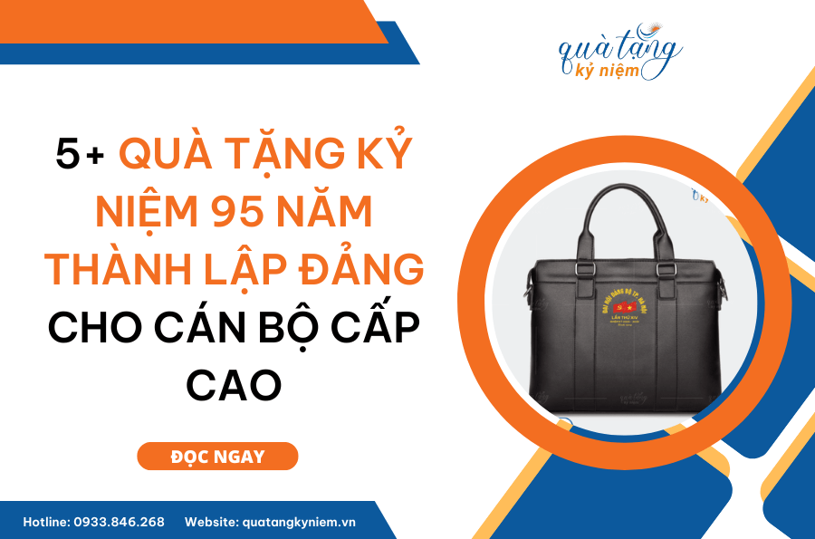 5+ Quà Tặng Kỷ Niệm 95 Năm Thành Lập Đảng Cho Cán Bộ Cấp Cao