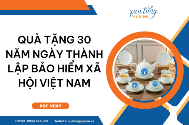 Quà Tặng 30 Năm Ngày Thành Lập Bảo Hiểm Xã Hội Việt Nam